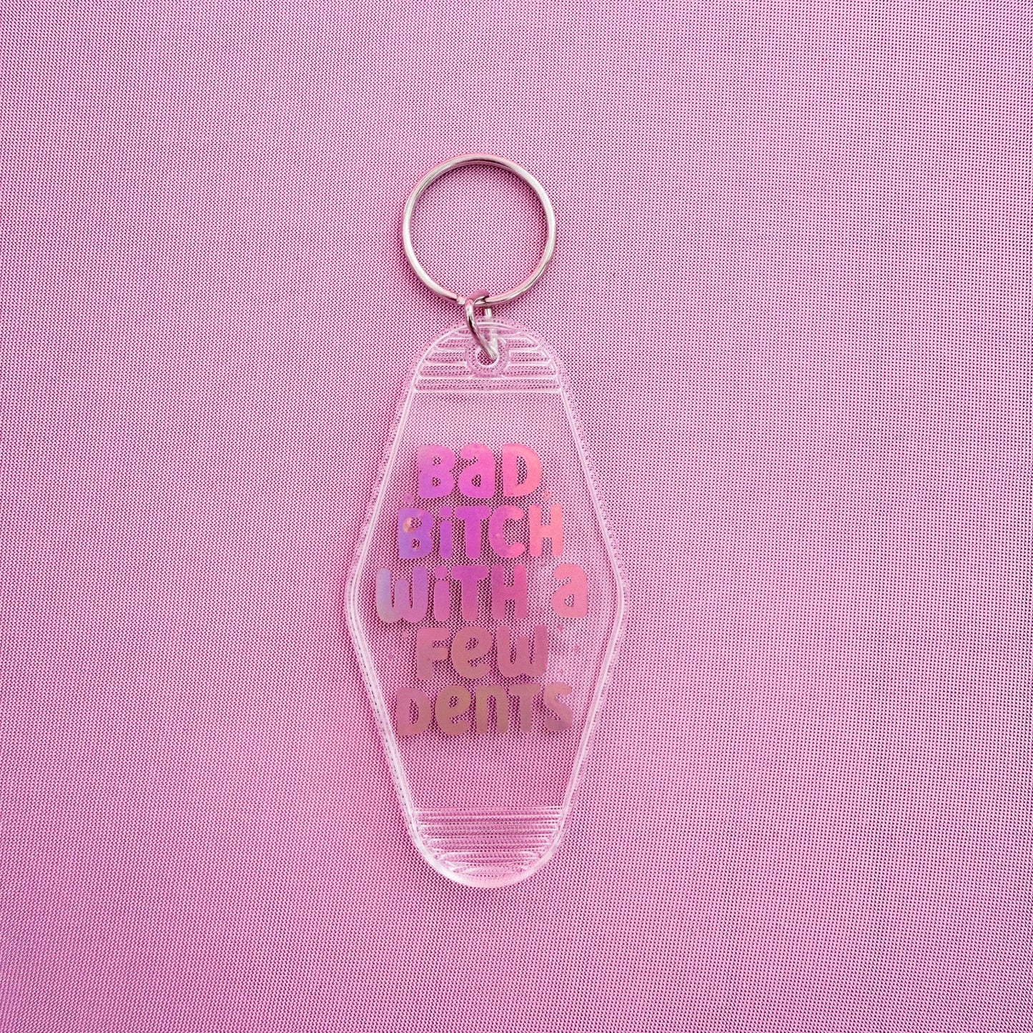 "Bad B*tch With A Few Dents" Motel Keychain