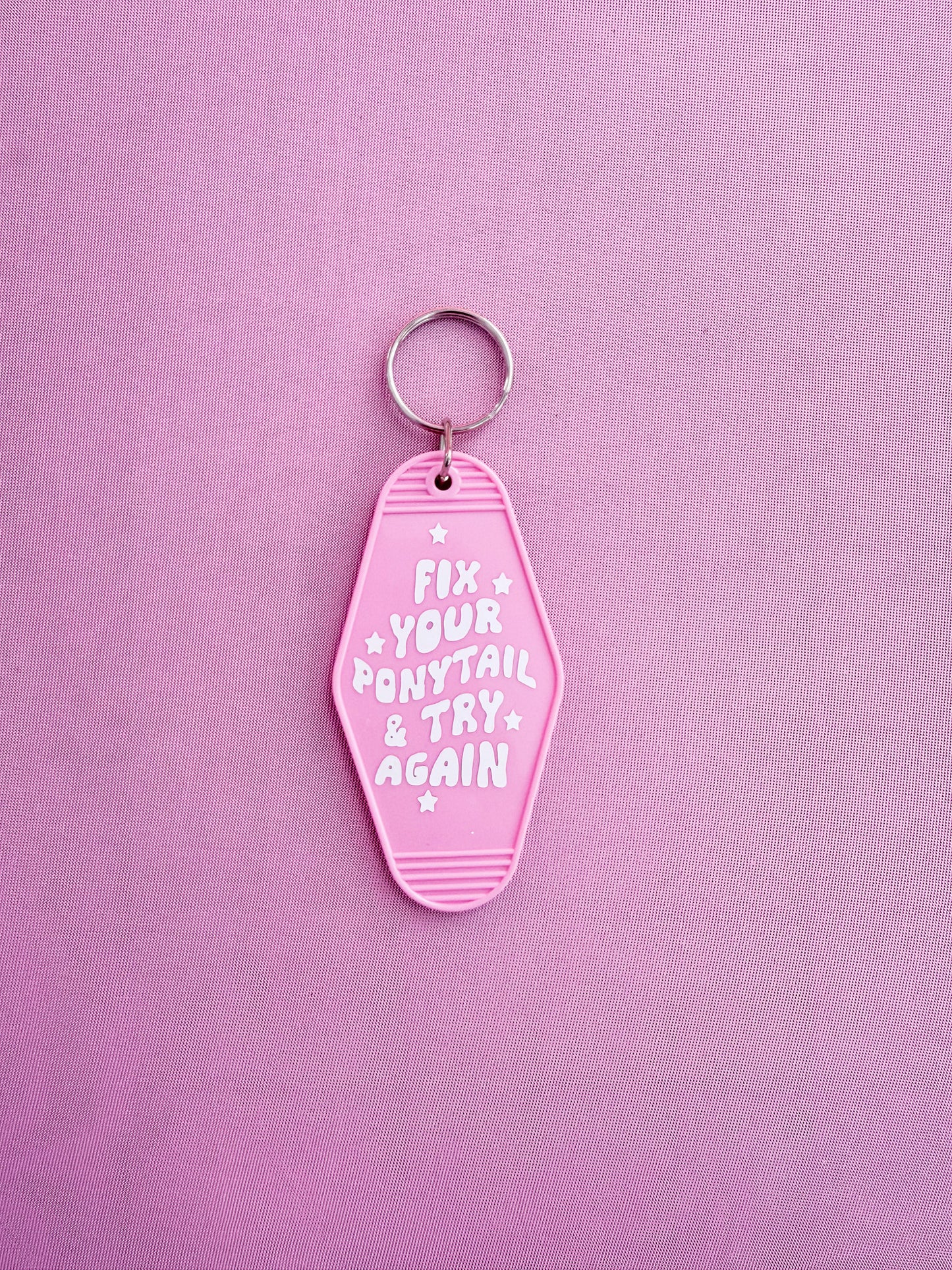 “Fix Your Ponytail & Try Again” Motel Keychain