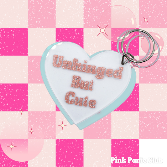 Unhinged But Cute" Keychain