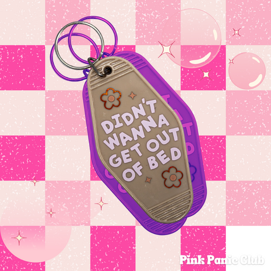 Didn't Wanna Get Out of Bed Motel Keychain