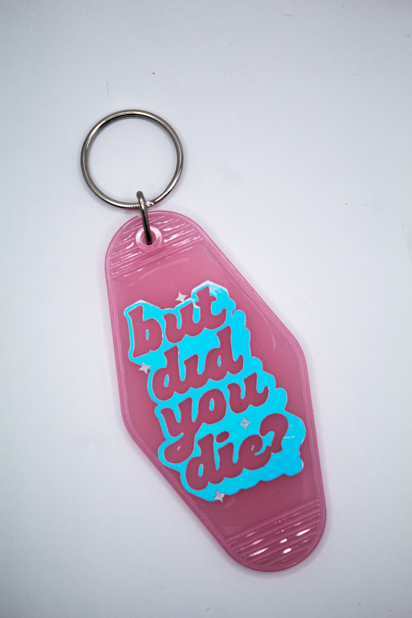 But Did You Die Motel Keychain