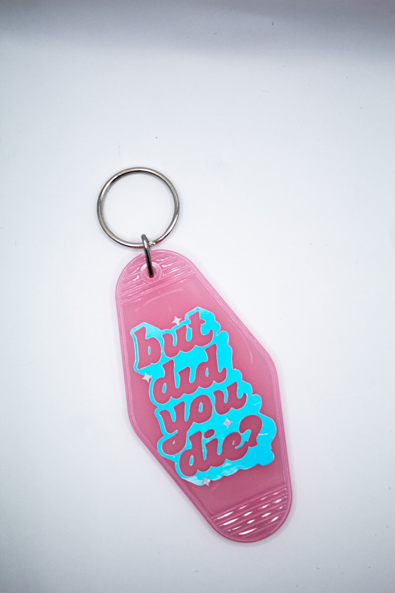 But Did You Die Motel Keychain