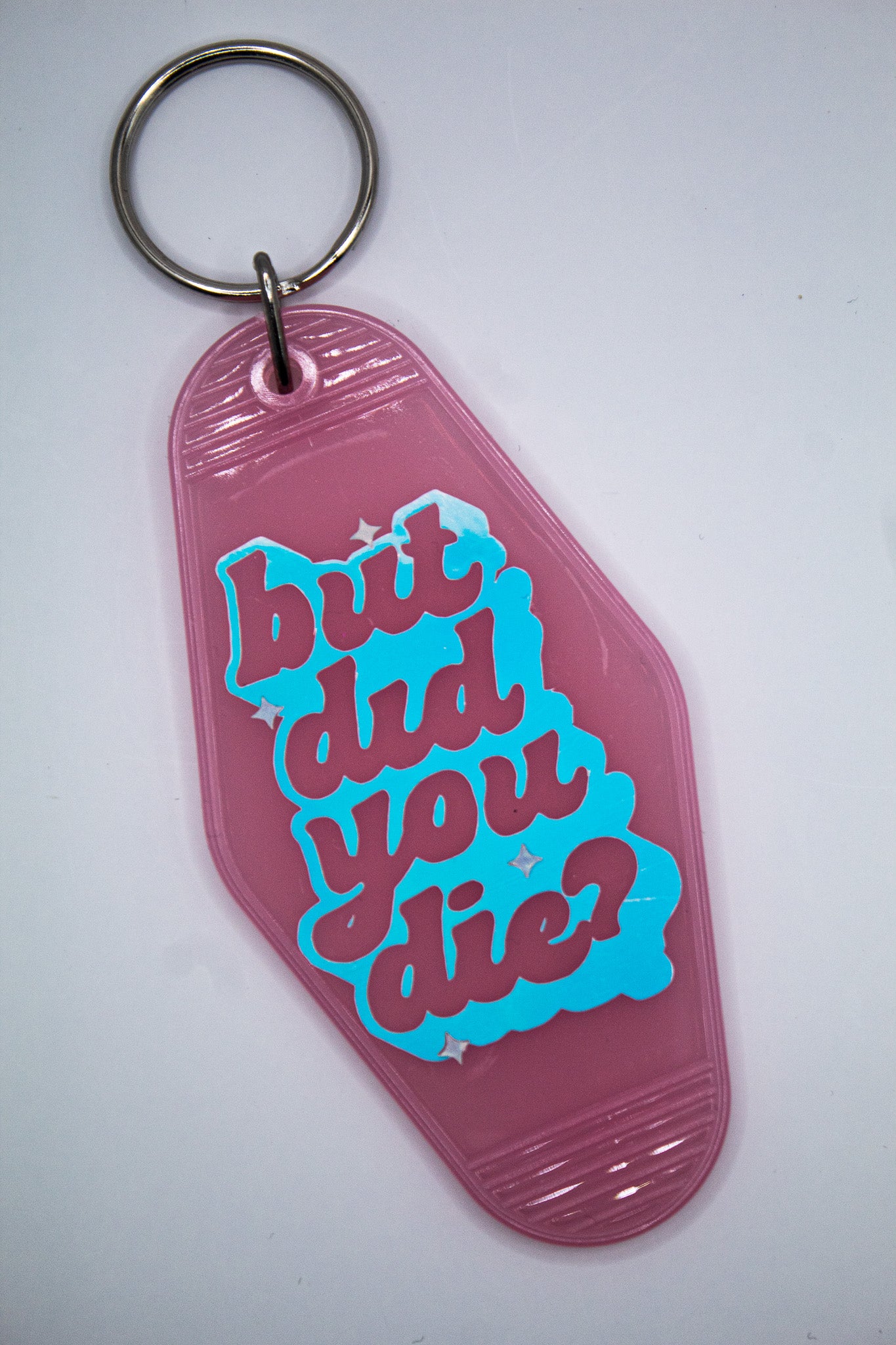 But Did You Die Motel Keychain