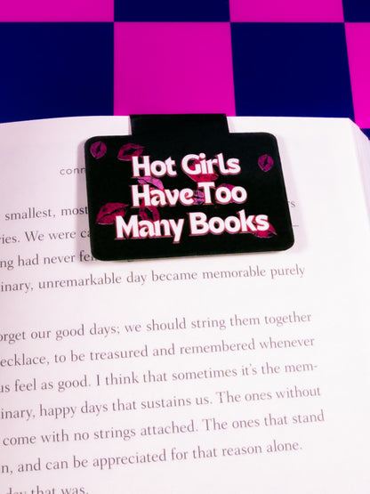 Hot Girls Have Too Many Books Magnetic Bookmark