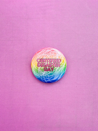 "Certified Disaster Gay" 2.25" Button