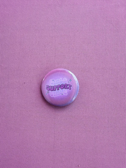 Girls Support Girls 1.25in Button