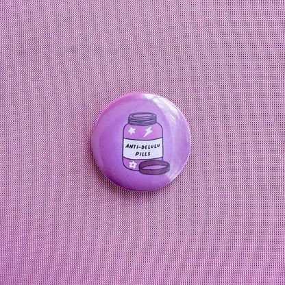Anti-Delulu Pills 1.25in Button