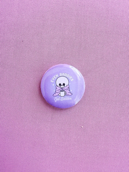 "Even Baddies Get Saddies" 1.25" Button