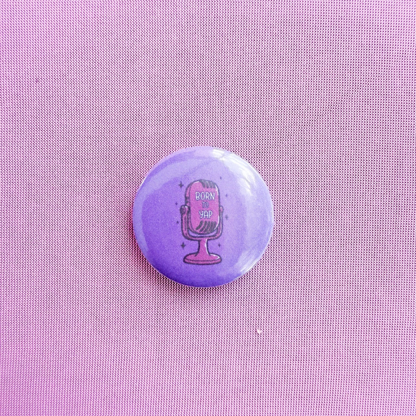 Born To Yap 1.25in Button