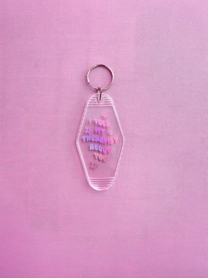 "I Told My Therapist About You" Motel Keychain