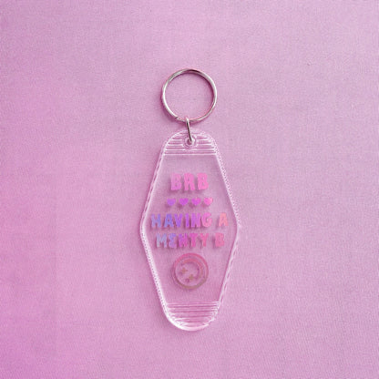 "BRB Having A Mental B" Motel Keychain