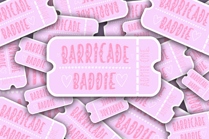 Barricade Baddie Sticker
