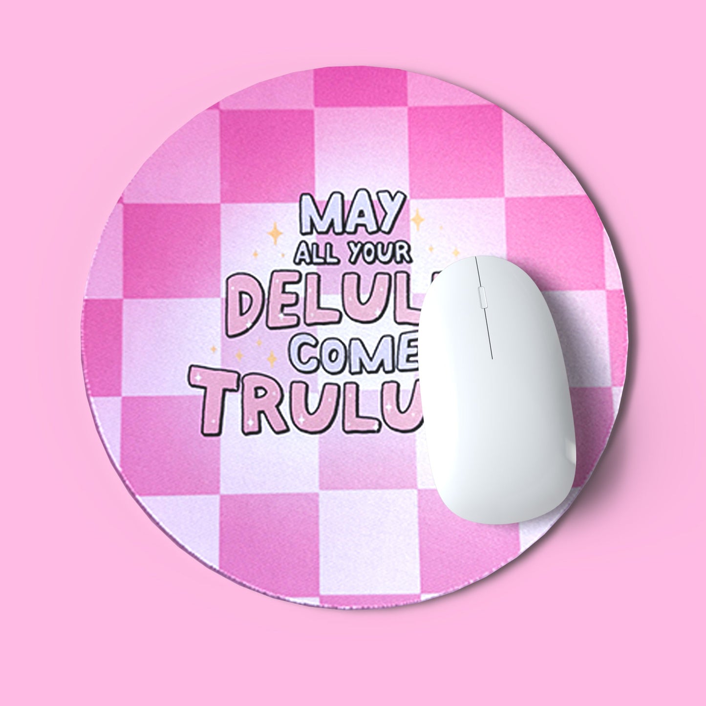 Round May All Your Delulu Mousepad