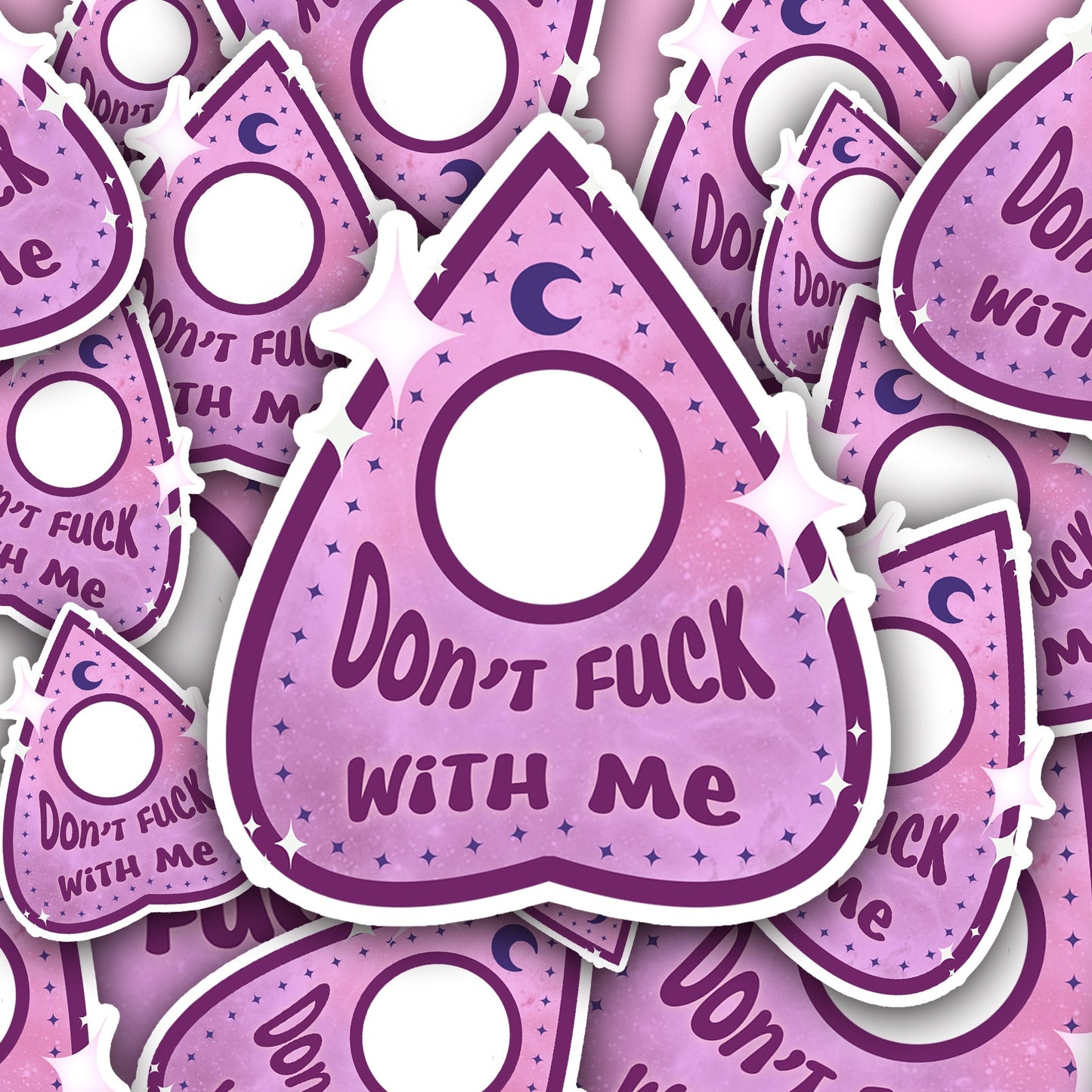 "Don't F*ck With Me" Planchette Sticker