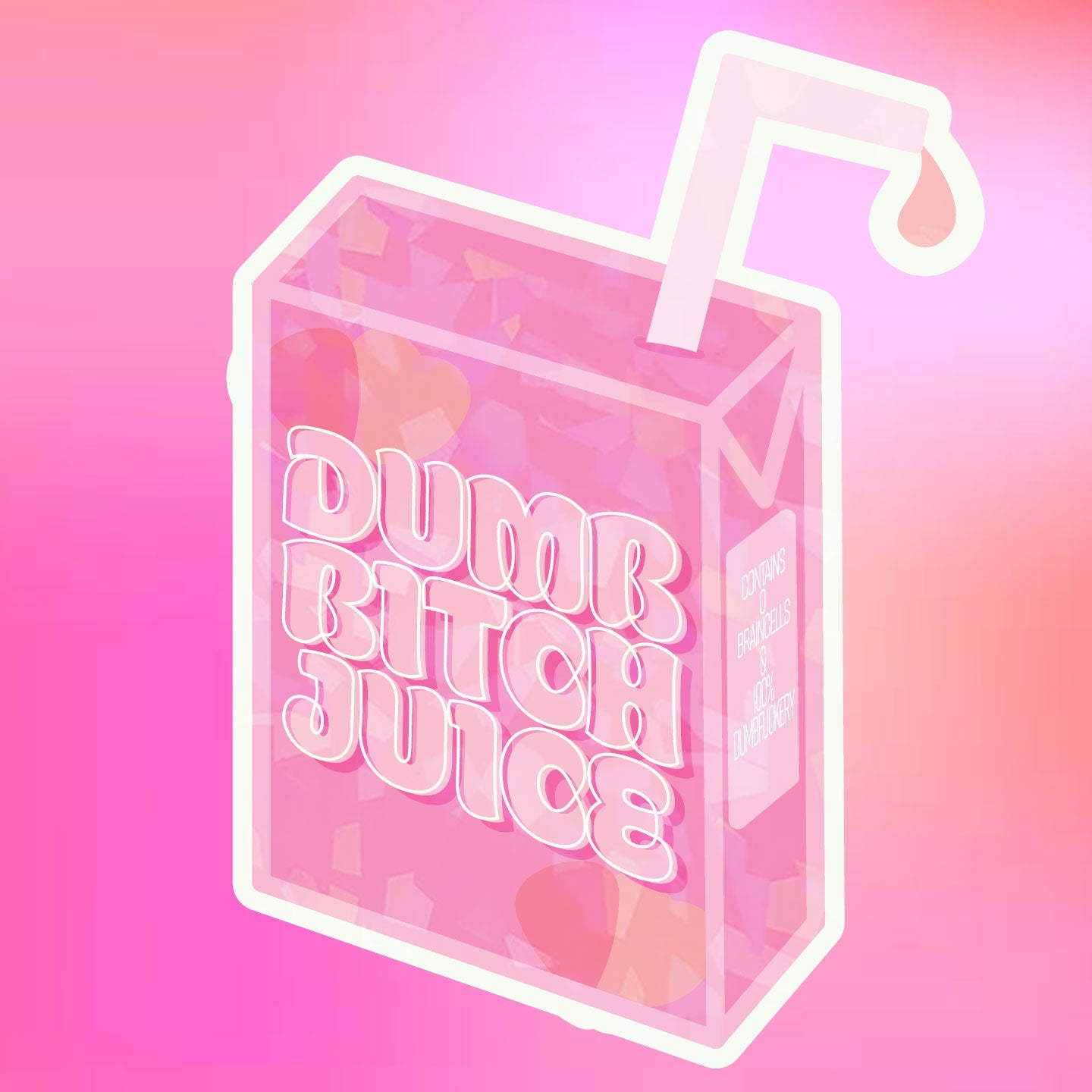 Dumb Bitch Juice Holographic Sticker