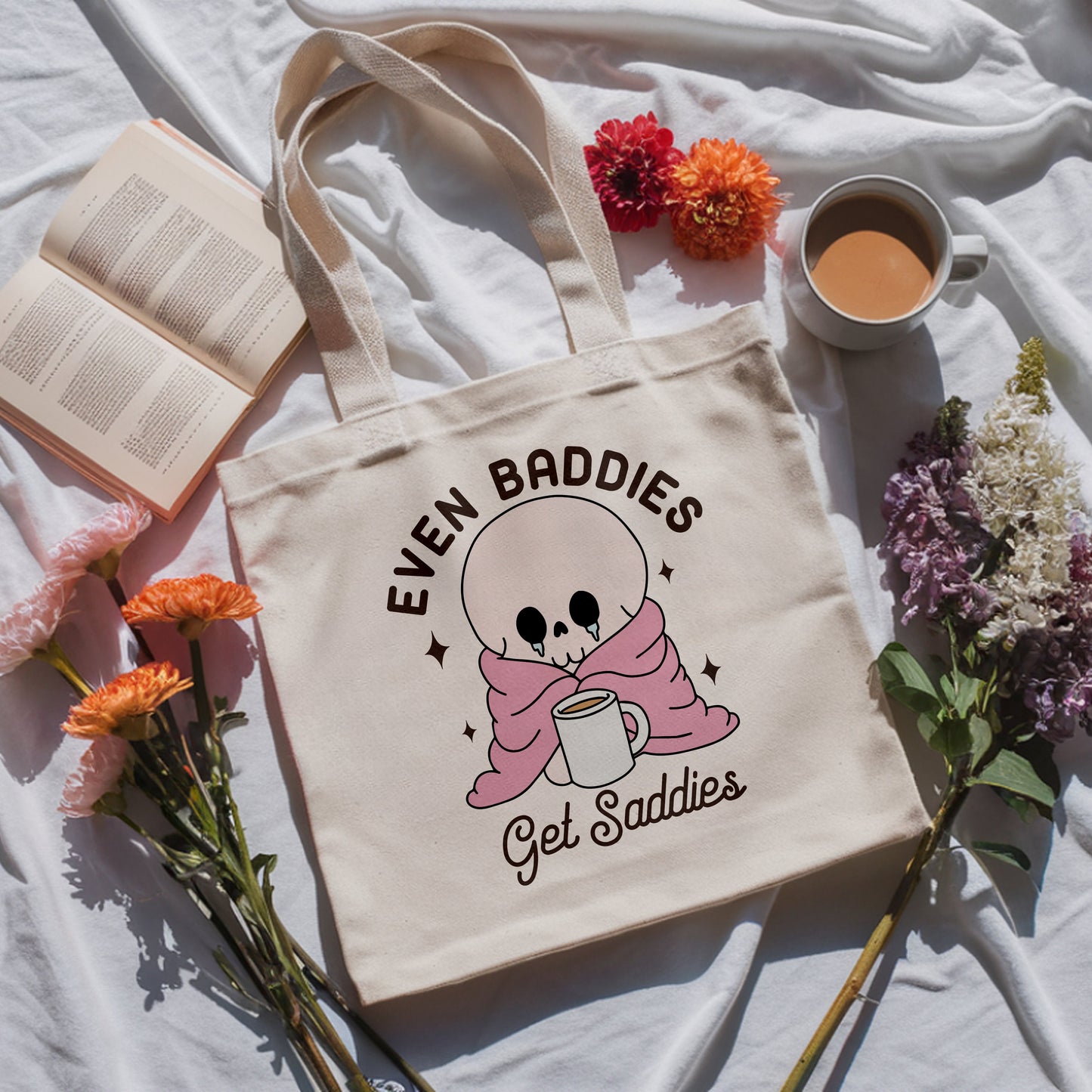 Even Baddies Get Saddies Tote