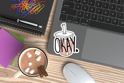 Okay, Tea Sticker