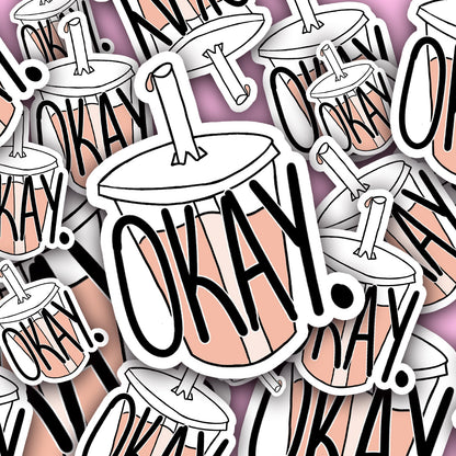 Okay, Tea Sticker