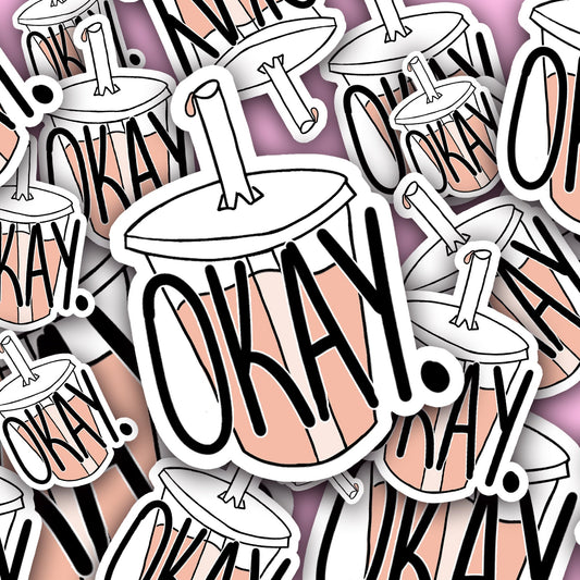 Okay, Tea Sticker