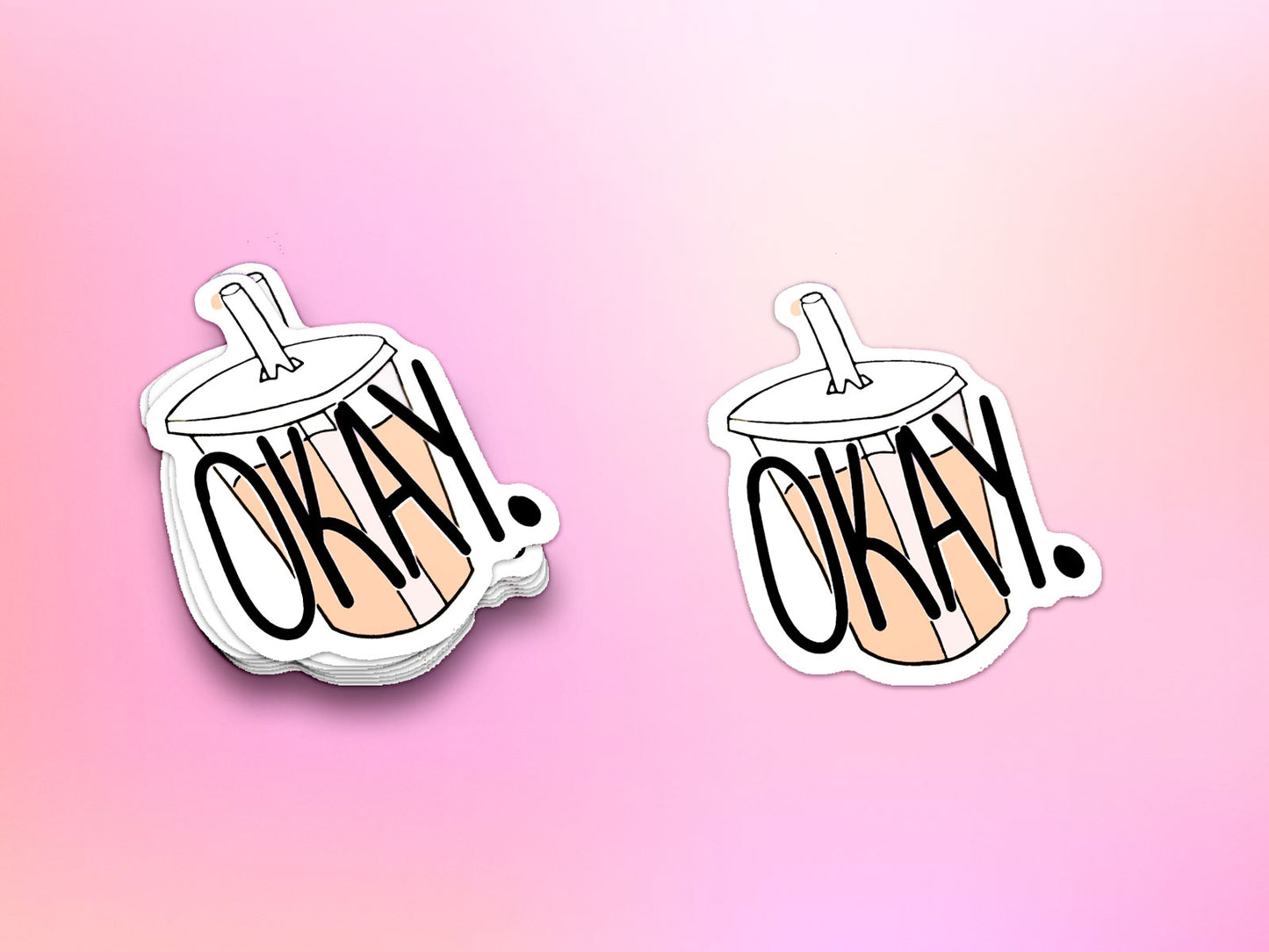 Okay. Drink Sticker