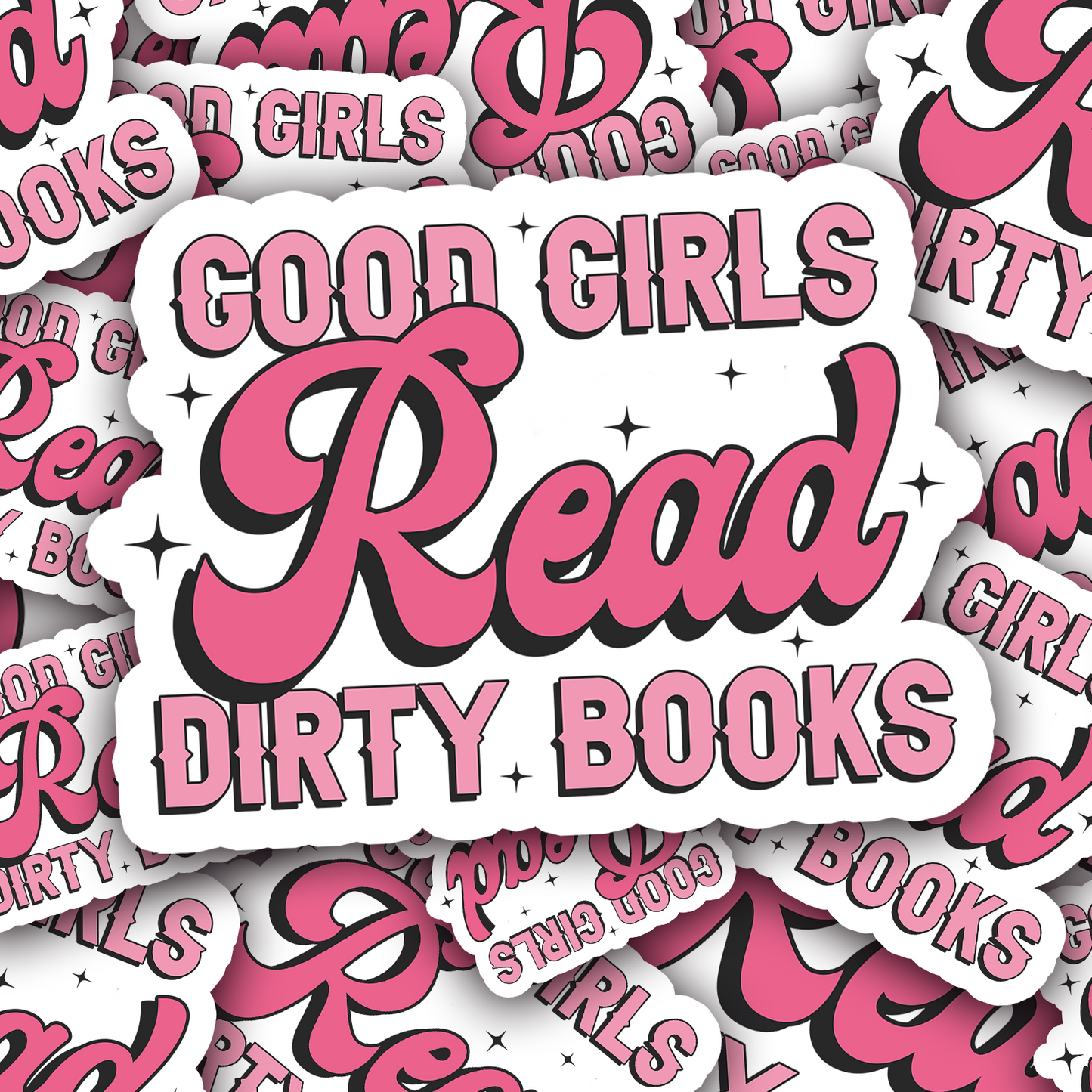 Good Girls Read Dirty Books Sticker