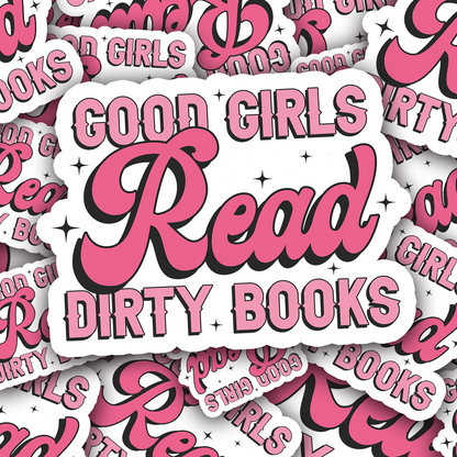 Good Girls Read Dirty Books Sticker