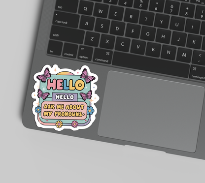 Hello Ask Me About My Pronouns Sticker