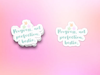 Progress, Not Perfection, Bestie Sticker