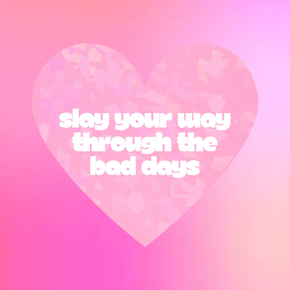 Slay Your Way Through the Bad Days Holographic Heart Sticker